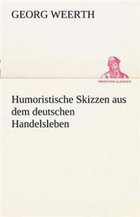 Bokomslag för "Humoristische Skizzen aus dem deutschen Handelsleben"