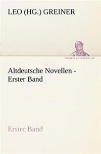 Altdeutsche Novellen - Erster Band