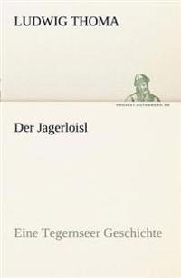 Der Jagerloisl