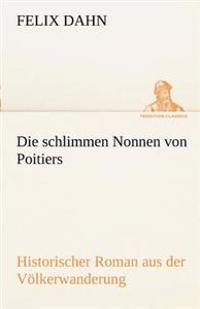 Die Schlimmen Nonnen Von Poitiers