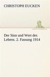 Bokomslag för "Der Sinn Und Wert Des Lebens. 2. Fassung 1914"