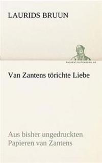 Van Zantens Torichte Liebe