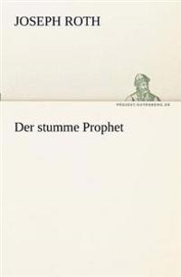 Der stumme Prophet