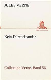 Kein Durcheinander