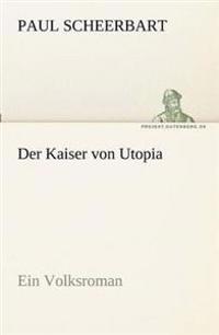 Der Kaiser von Utopia
