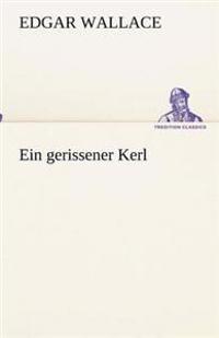 Ein gerissener Kerl