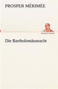 Die Bartholomäusnacht