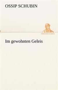 Im gewohnten Geleis