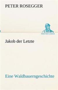 Jakob der Letzte