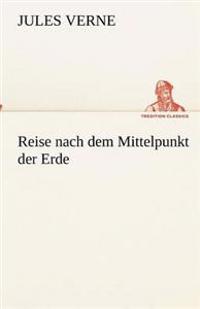 Reise nach dem Mittelpunkt der Erde