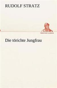 Die törichte Jungfrau