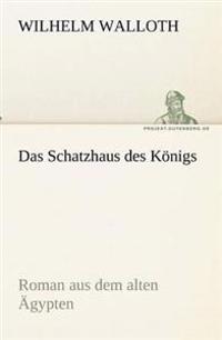 Das Schatzhaus des Königs