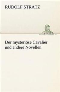 Der mysteriöse Cavalier und andere Novellen