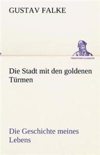 Die Stadt Mit Den Goldenen Turmen