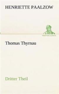 Thomas Thyrnau - Dritter Theil