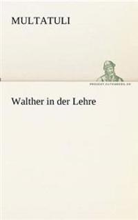 Walther in Der Lehre