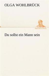 Du Sollst Ein Mann Sein