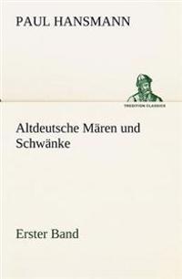 Bokomslag för "Altdeutsche Maren Und Schwanke - Erster Band"