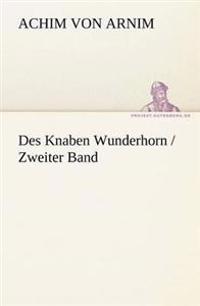 Des Knaben Wunderhorn / Zweiter Band