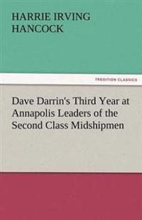 Dave Darrin's Third Year at Annapolis Leaders of the Second Class Midshipmen