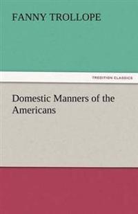 Bokomslag för "Domestic Manners of the Americans"