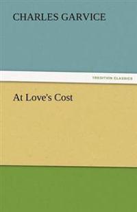 Bokomslag for "At Love's Cost"