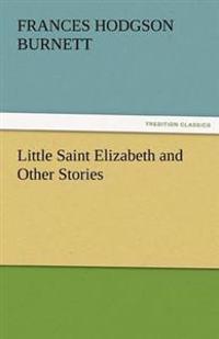 Bokomslag för "Little Saint Elizabeth and Other Stories"