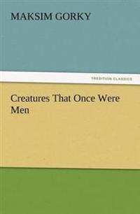 Bokomslag for "Creatures That Once Were Men"