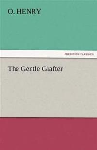 The Gentle Grafter