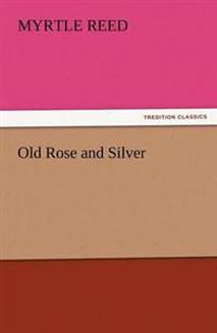 Old Rose and Silver