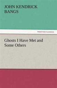 Bokomslag för "Ghosts I Have Met and Some Others"