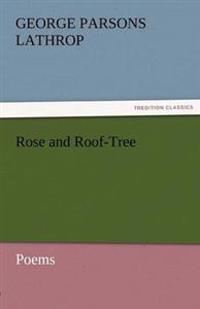 Rose and Roof-Tree