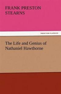 Bokomslag för "The Life And Genius Of Nathaniel Hawthorne"