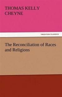 Bokomslag för "The Reconciliation of Races and Religions"