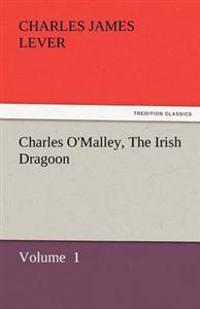 Charles O'Malley, the Irish Dragoon