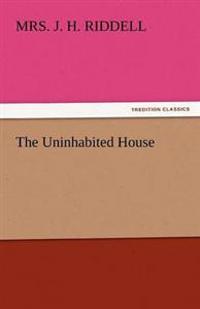 The Uninhabited House