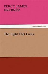 The Light That Lures