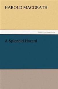 Bokomslag for "A Splendid Hazard"