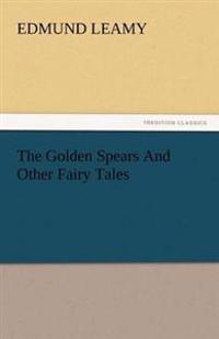 Bokomslag för "The Golden Spears and Other Fairy Tales"