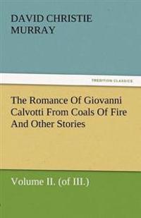 The Romance of Giovanni Calvotti from Coals of Fire and Other Stories