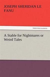 A Stable for Nightmares or Weird Tales