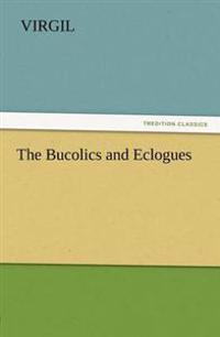 Bokomslag for "The Bucolics and Eclogues"