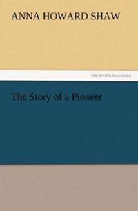The Story of a Pioneer