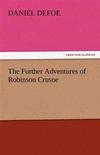 Bokomslag för "The Further Adventures of Robinson Crusoe"