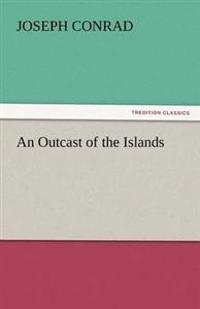 Bokomslag för "AN OUTCAST OF THE ISLANDS"