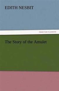 Bokomslag för "The Story of the Amulet"