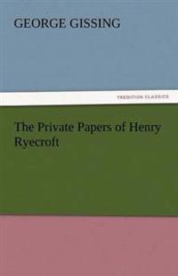 Kirjan kansi "THE PRIVATE PAPERS OF HENRY RYECROFT"