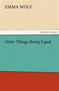 Other Things Being Equal