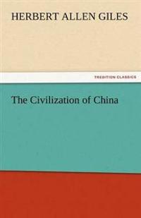 The Civilization of China