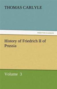 Bokomslag för "History of Friedrich II of Prussia"